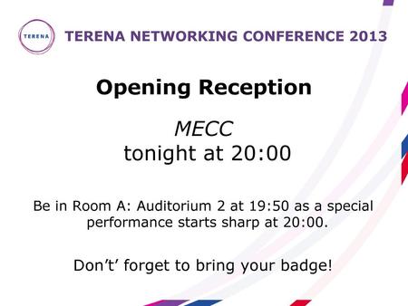 TERENA NETWORKING CONFERENCE 2013