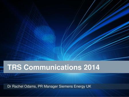 Dr Rachel Odams, PR Manager Siemens Energy UK