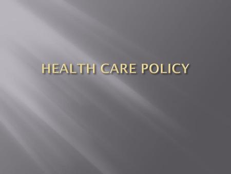 HEALTH CARE POLICY.