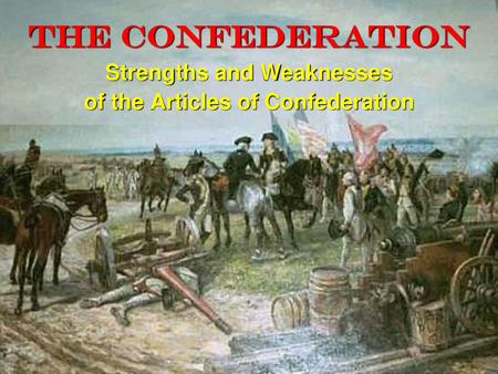 Strengths and Weaknesses of the Articles of Confederation