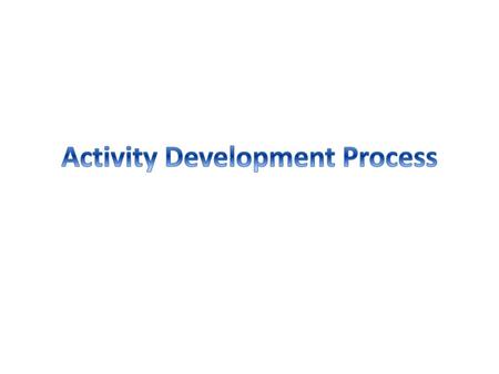 Activity Development Process