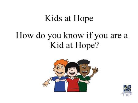 How do you know if you are a Kid at Hope?