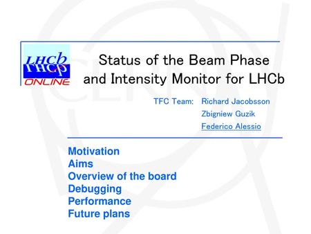 Status of the Beam Phase and Intensity Monitor for LHCb