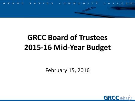 GRCC Board of Trustees Mid-Year Budget