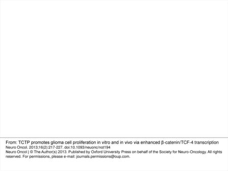 Fig. 6. Knockdown of TCF-4 inhibits TCTP-induced glioma cell proliferation in vitro and in vivo. (A) TCF-4 was knocked down in U-251/TCTP and H-4/TCTP.