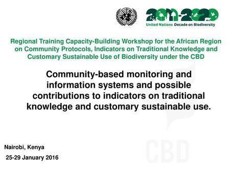 Regional Training Capacity-Building Workshop for the African Region on Community Protocols, Indicators on Traditional Knowledge and Customary Sustainable.