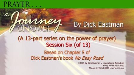 (A 13-part series on the power of prayer) Session Six (of 13)