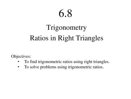 Trigonometry Ratios in Right Triangles