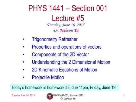 PHYS 1441 – Section 001 Lecture #5