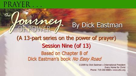 (A 13-part series on the power of prayer) Session Nine (of 13)