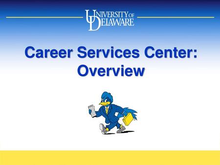 Career Services Center: Overview