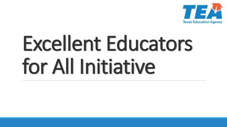 Excellent Educators for All Initiative