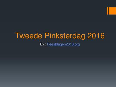 Tweede Pinksterdag 2016 By : Feestdagen2016.org.