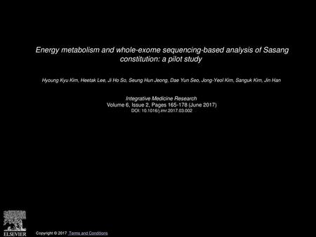 Energy metabolism and whole-exome sequencing-based analysis of Sasang constitution: a pilot study  Hyoung Kyu Kim, Heetak Lee, Ji Ho So, Seung Hun Jeong,