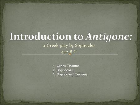 Introduction to Antigone: