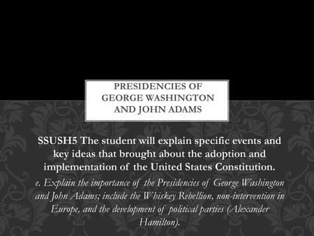 Presidencies of George Washington and John Adams