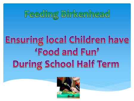 Ensuring local Children have During School Half Term