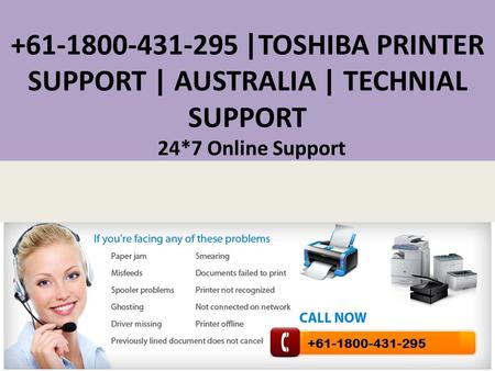 |TOSHIBA PRINTER SUPPORT | AUSTRALIA | TECHNIAL SUPPORT 24*7 Online Support.