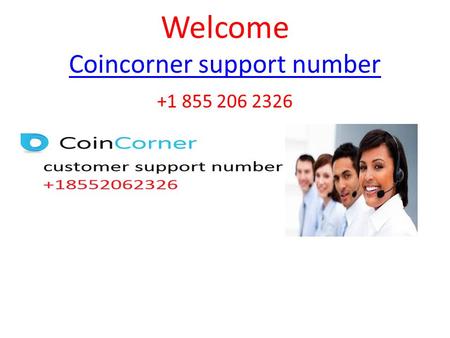 Welcome Coincorner support number Coincorner support number