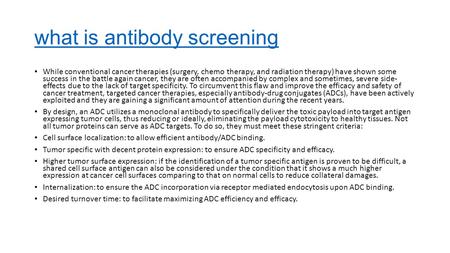 What is antibody screening While conventional cancer therapies (surgery, chemo therapy, and radiation therapy) have shown some success in the battle again.