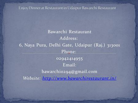 Enjoy Dinner at Restaurant in Udaipur Bawarchi Restaurant