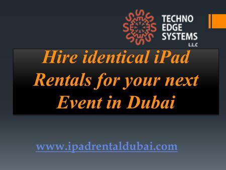 Hire identical iPad Rentals for your next Event in Dubai