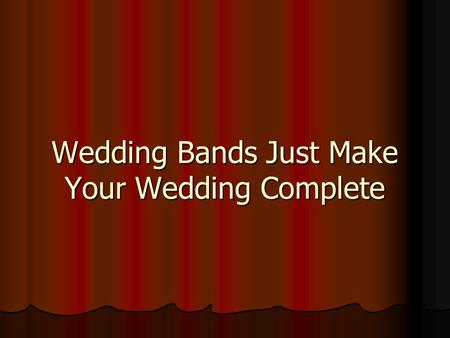 Wedding Bands Just Make Your Wedding Complete