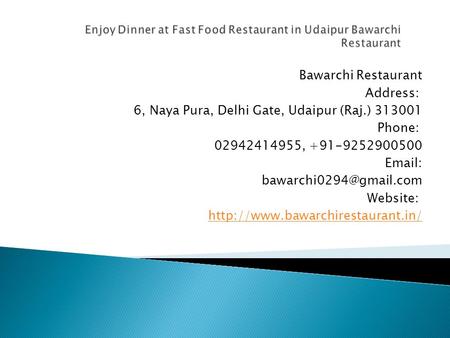 Enjoy Dinner at Fast Food Restaurant in Udaipur Bawarchi Restaurant