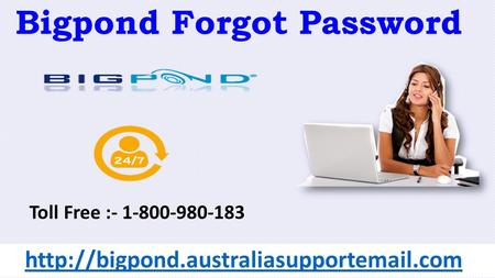 Bigpond User Can Dial 1-800-980-183 For Bigpond Forgot Password