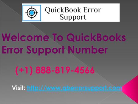 Welcome To QuickBooks Error Support Number (+1) Visit: