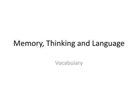 Memory, Thinking and Language