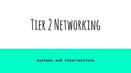 Systems and Interventions