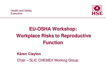 EU-OSHA Workshop: Workplace Risks to Reproductive Function