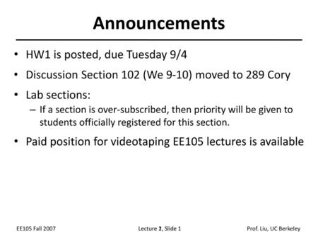 Announcements HW1 is posted, due Tuesday 9/4