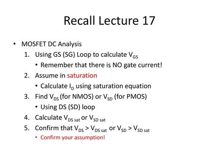 Recall Lecture 17 MOSFET DC Analysis