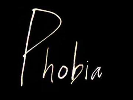 Phobia An INTENSE fear!!! Ways to show phobia: Black and white The actual phobia Reaction to phobia Black and white Do NOT make it pretty.