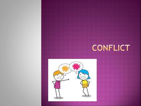 Conflict.