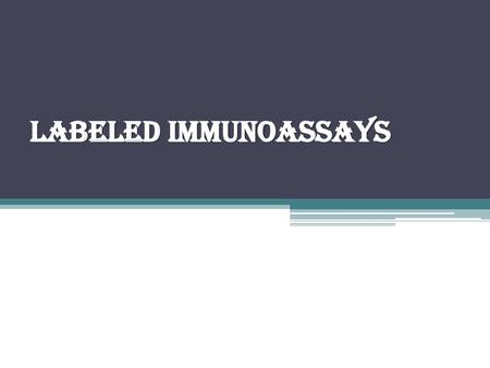 Labeled Immunoassays.