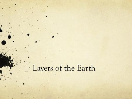 Layers of the Earth.