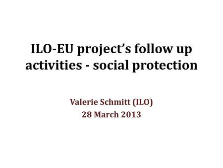 ILO-EU project’s follow up activities - social protection