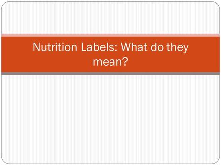 Nutrition Labels: What do they mean?