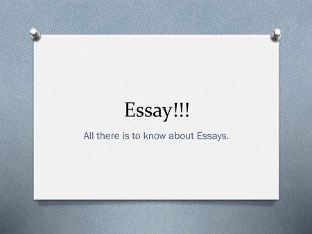 All there is to know about Essays.