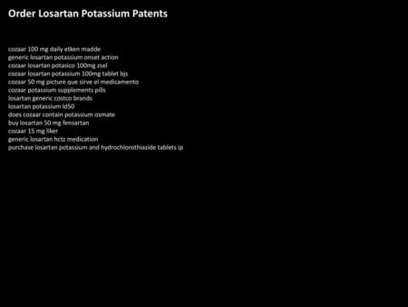 Order Losartan Potassium Patents