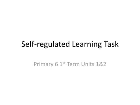 Self-regulated Learning Task