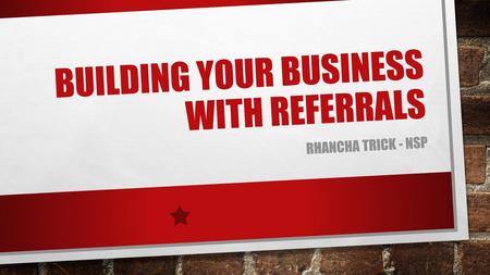 Building your business with referrals