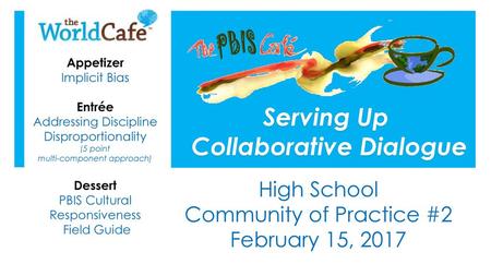 High School Community of Practice #2 February 15, 2017