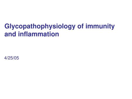 Glycopathophysiology of immunity and inflammation