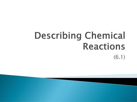 Describing Chemical Reactions