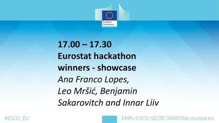 17.00 – 17.30 Eurostat hackathon winners - showcase Ana Franco Lopes,