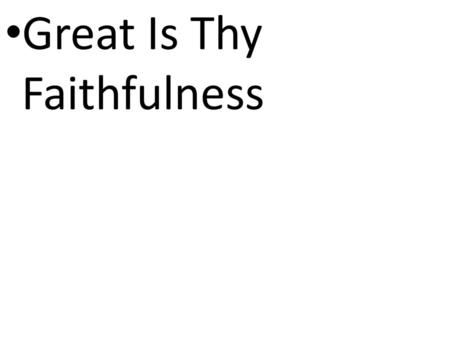 Great Is Thy Faithfulness